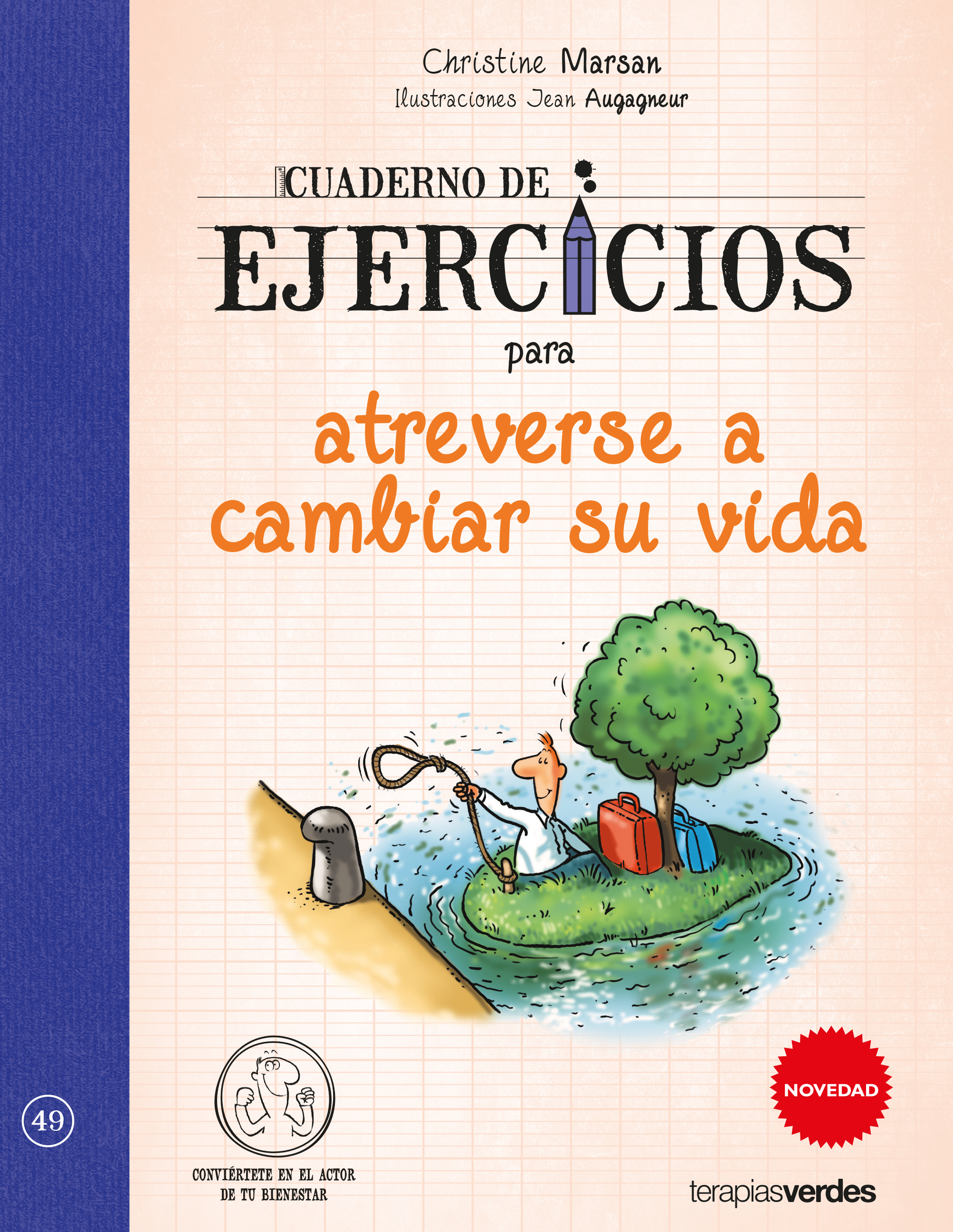 Cuaderno de ejercicios para atreverse a cambiar su vida :: Amabook