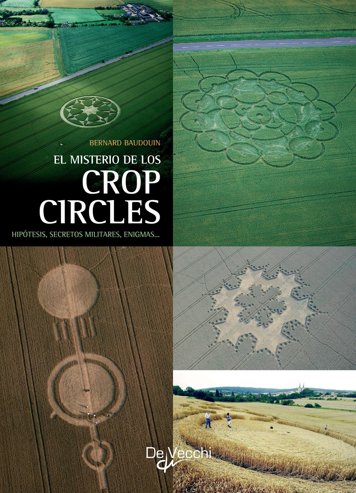 El misterio de los crop circles. Hipótesis, secretos militares, enigmas… ::  Amabook